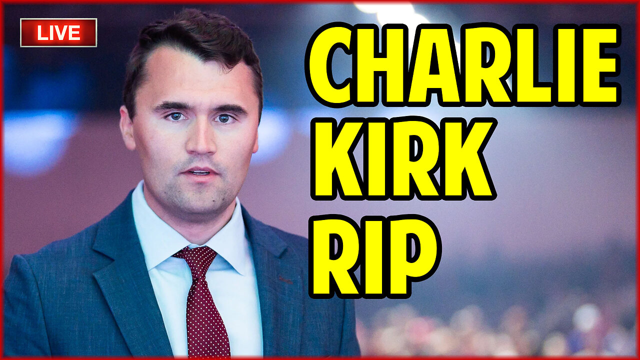 CHARLIE KIRK DEAD!
