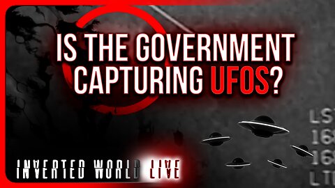 Is the Government Capturing UFOs?