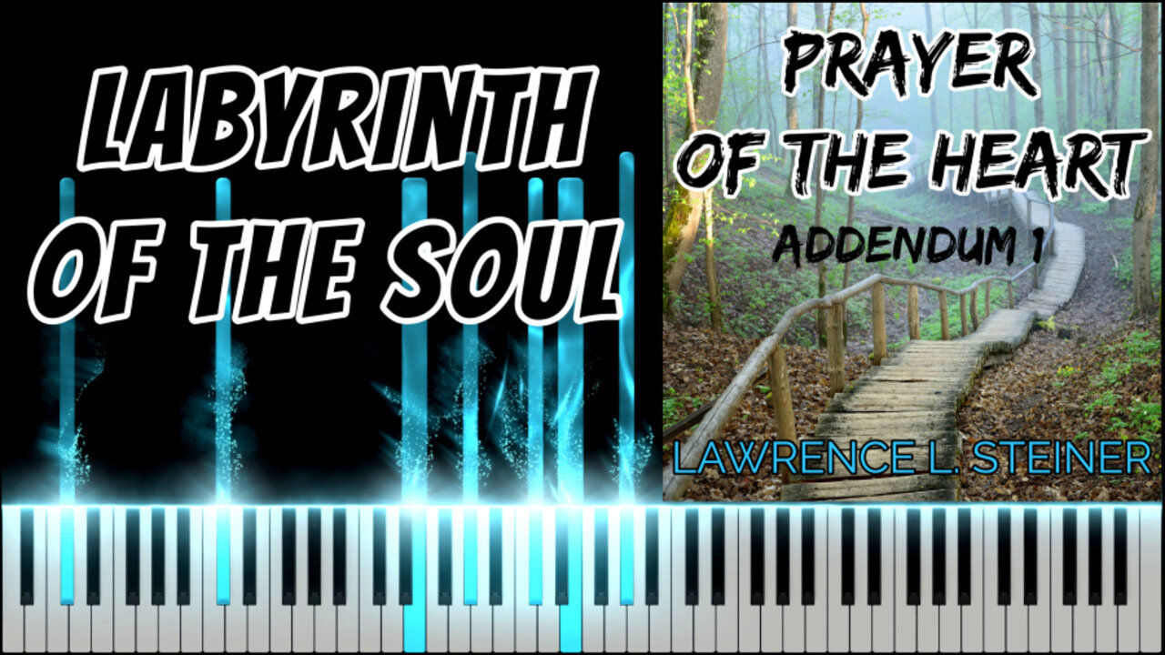 LABYRINTH OF THE SOUL – Prayer of the Heart - Addendum 1 | Piano Tutorial