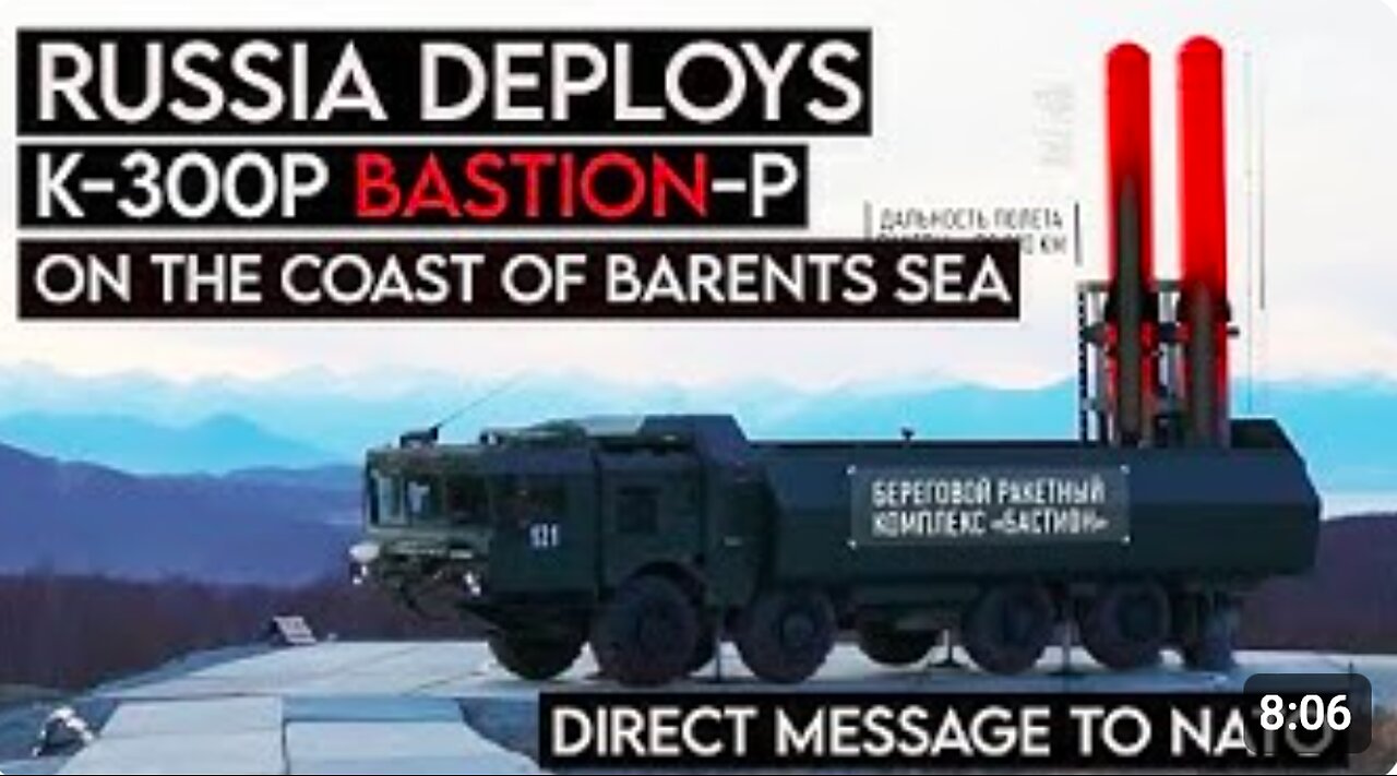 Russia is deploying its advanced supersonic missile systems on the coast of the Barents Sea