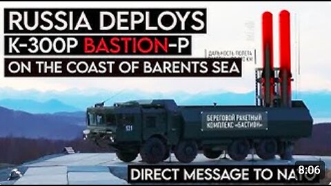 Russia is deploying its advanced supersonic missile systems on the coast of the Barents Sea
