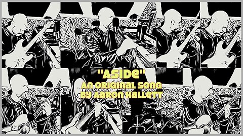 "Aside" an Original Song by Aaron Hallett