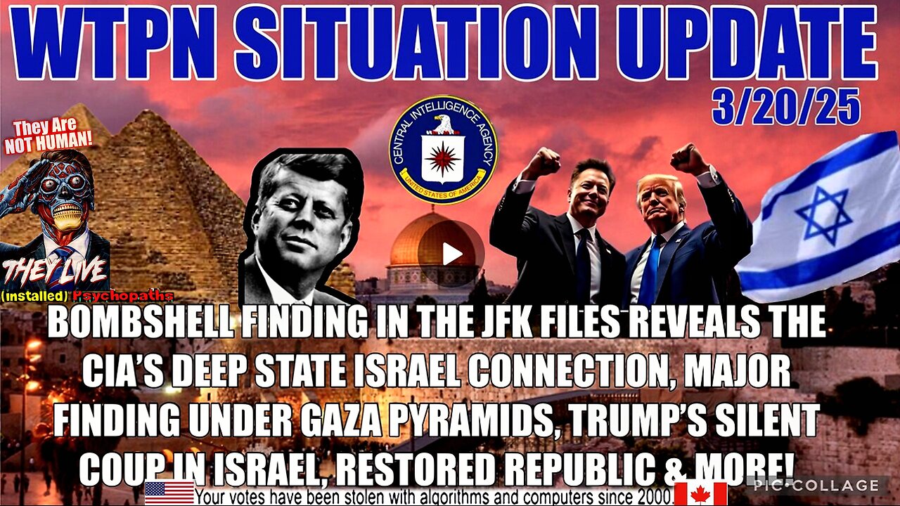 WTPN SIT/UP: JFK files reveals Deep State, CIA, Israel saved for last, Gaza pyramids & more.