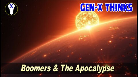 Boomers & The Apocalypse