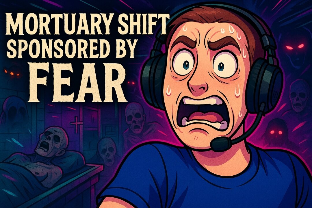 Mortuary Shift Sponsored by Fear