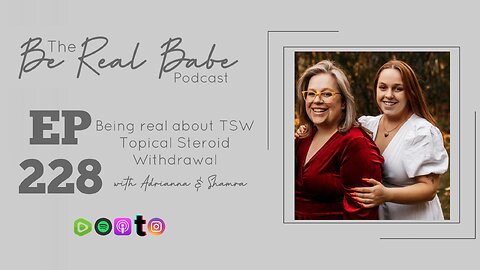 Episode 228 Being real about Topical Steroid Withdrawl (TSW)