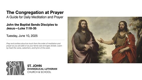 John the Baptist Sends Disciples to Jesus—Luke 7:18-35