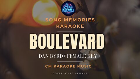 Karaoke | Boulevard - Dan Byrd | Female Key No Vocal | CM KARAOKE
