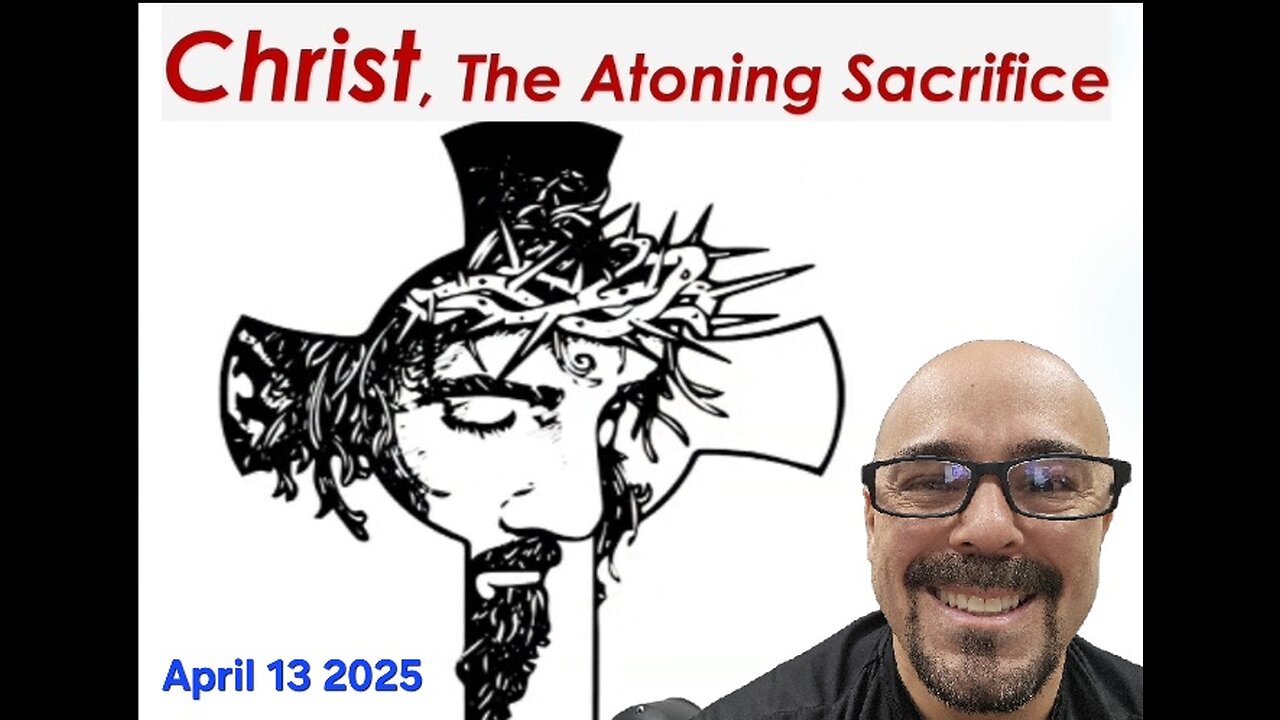 Christ, The Atoning Sacrifice - Standard Lesson Commentary Sunday School Lesson - April 13 2025