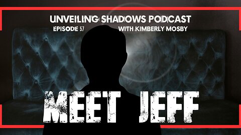 Meet Jeff: Exposing Targeted Harassment, Medical Experiments & Injustice | Unveiling Shadows EP 57