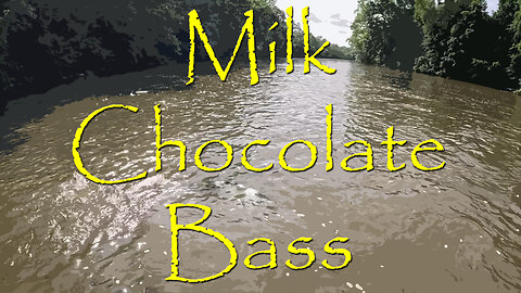 Chocolate Milk Smallmouth