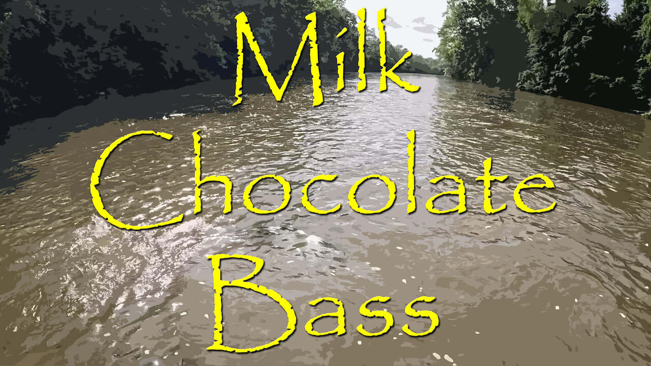 Chocolate Milk Smallmouth