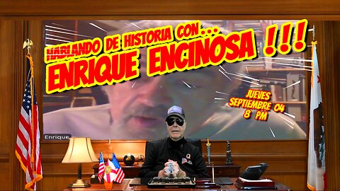 HABLANDO DE HISTORIA CON ENRIQUE ENCINOSA - 09. 04. 2025 - 8 PM