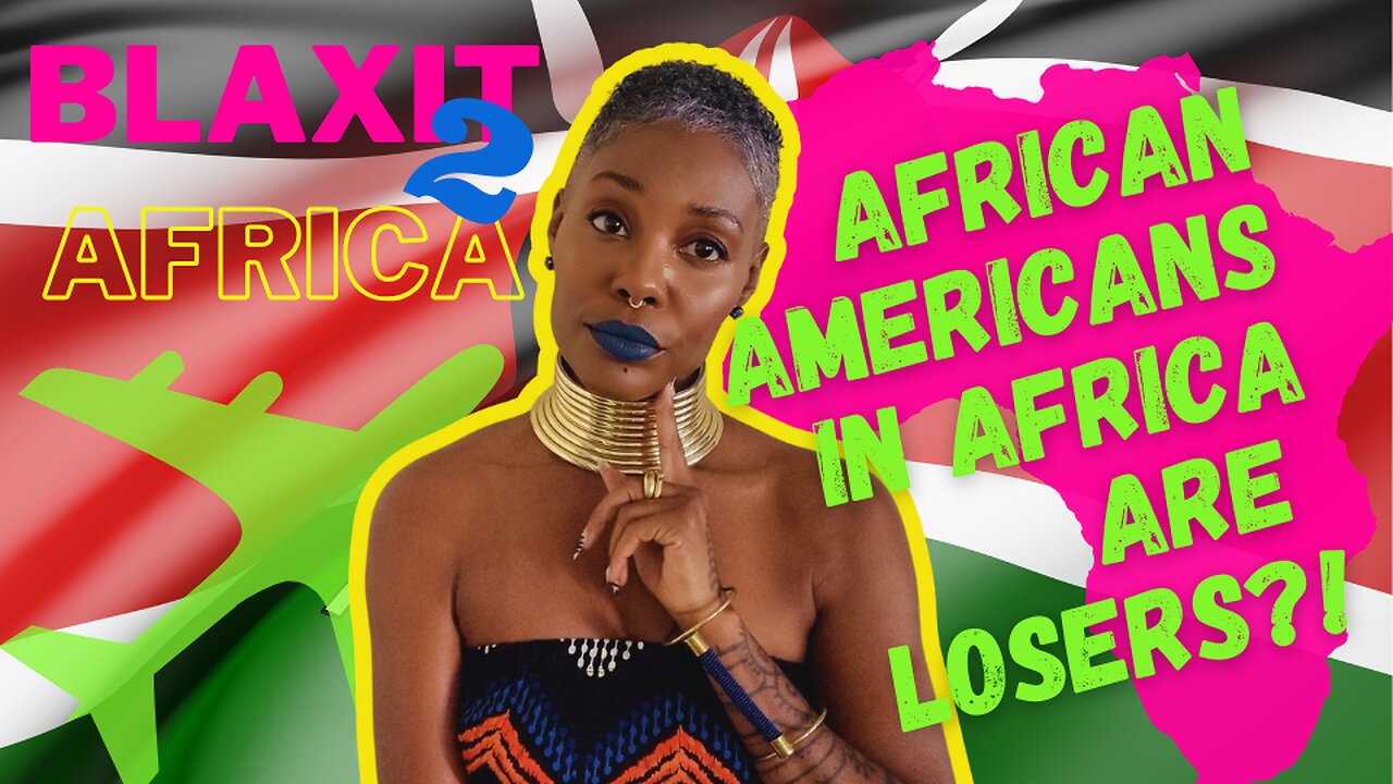 AFRICAN AMERICANS IN AFRICA ARE LOSERS?!