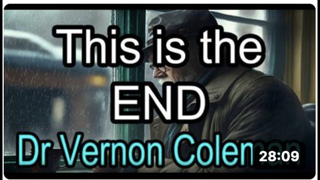 "End Times: A Perspective by Dr. Vernon Coleman"