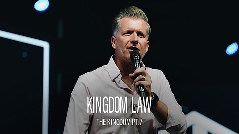 The Kingdom Pt. 7: Kingdom Law