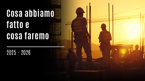 Cosa abbiamo fatto e cosa faremo | 2025 - 2026