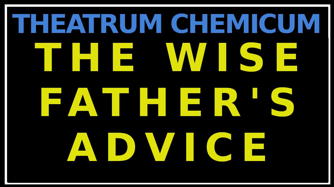 The Book Of The Wise Father: Theatrum Chemicum Britannicum