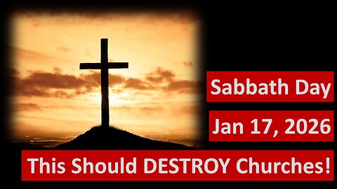 This Should Destroy Churches; The Dallas Statement; Sabbath Day 1/17/2026 -- NOS