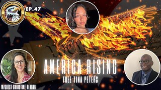 Ep. 47 – America Rising: Free Tina Peters – Patriots Unite!