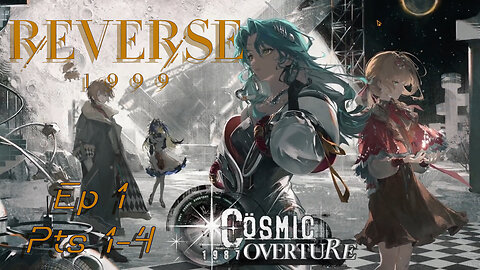 Reverse 1999 Event: 1987 Cosmic Overture Ep 1 Pts 1-4