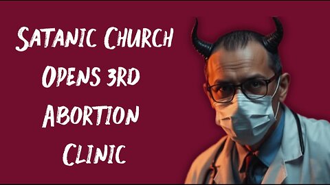 Satanic Church Opens 3rd Abortion Clinic and Names it After Donald Trump