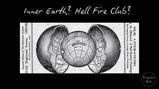 Inner Earth? Hell Fire Club? What the !