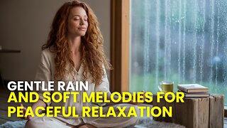 Calm Rainy Nights with Gentle Sounds