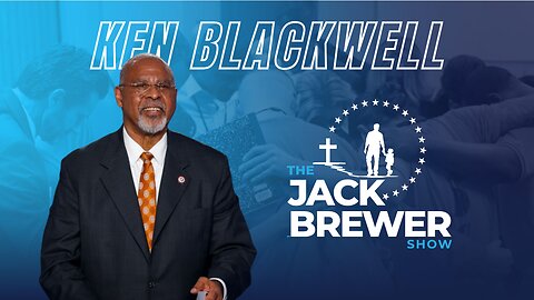 The Jack Brewer Show S1 EP3 | Ken Blackwell on Fatherhood, Welfare & God-Given Freedom #podcast