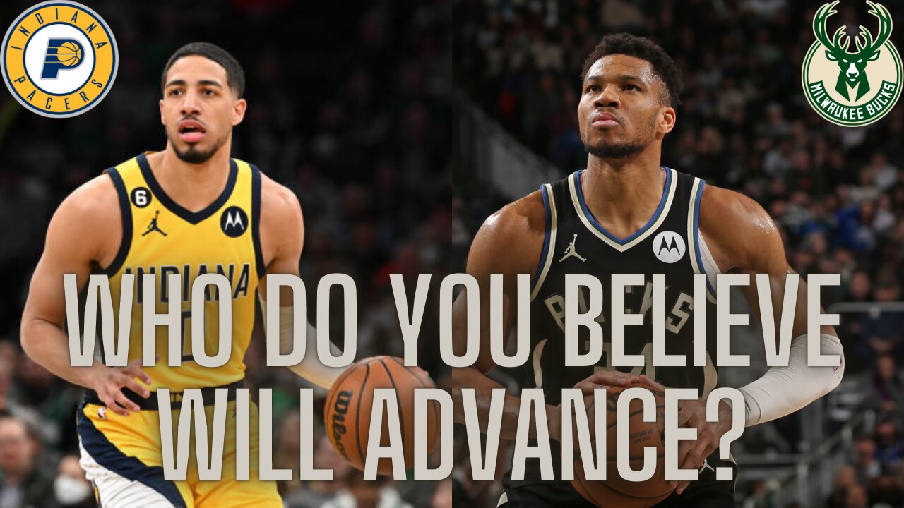Bucks vs. Pacers in the opening round of the playoffs, who do you believe will advance?