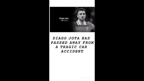 Diago Jota has passed away from a tragic car accident