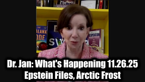 Dr. Jan Halper-Hayes What's Happening 11.26.25 - Epstein Files, Arctic Frost