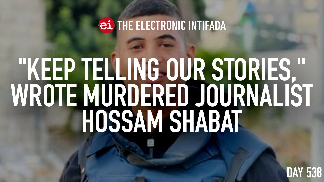 “Keep telling our stories,” wrote murdered journalist Hossam Shabat