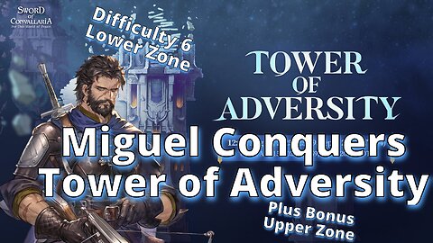 Miguel vs. Tower of Adversity Difficulty 6 (Lower & Upper Zone)