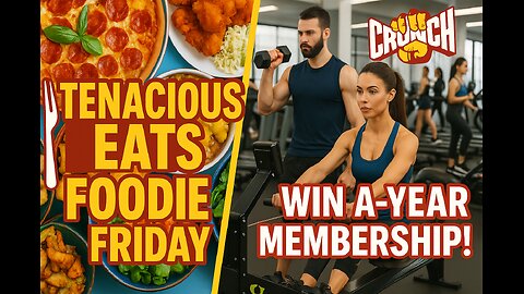 Foodie and Fitness Friday with Tenacious Eats and Crunch Fitness
