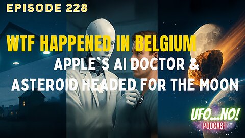 WTF Happened In Belgium, Apple's AI Doctor & Asteroid Headed For The Moon