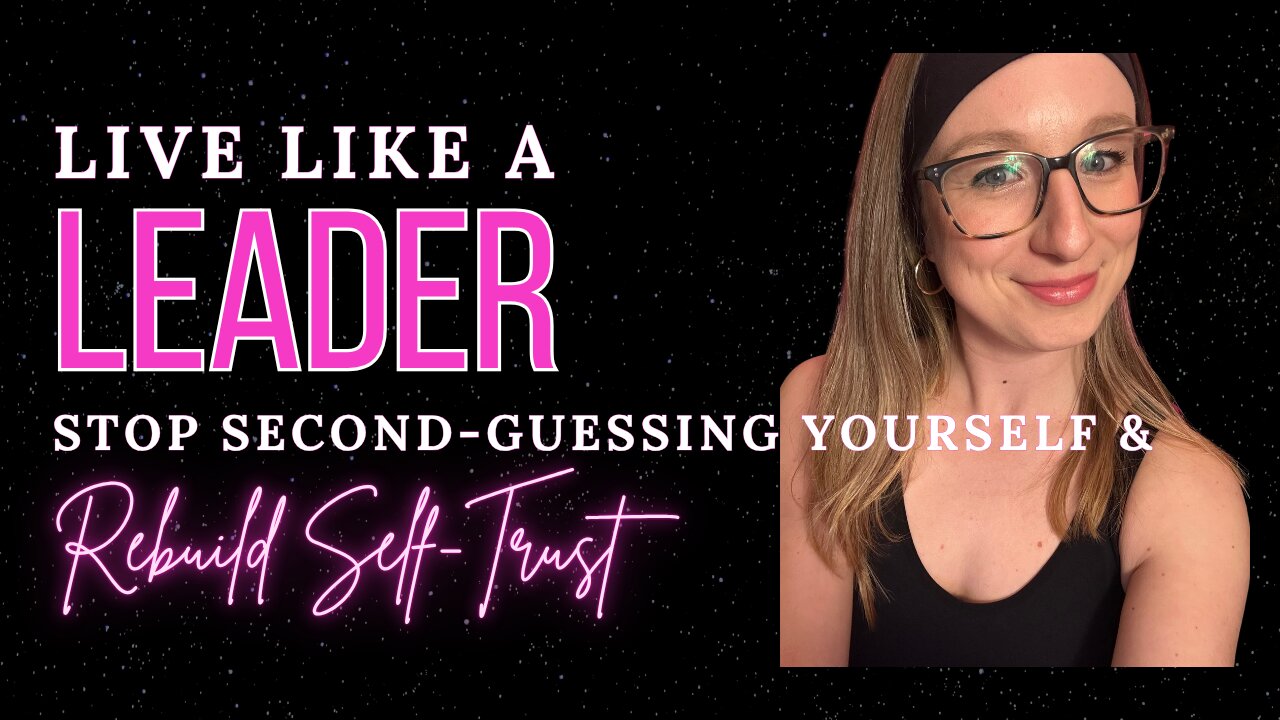 Live Like a Leader: Stop Second-Guessing Yourself and Rebuild Self-Trust