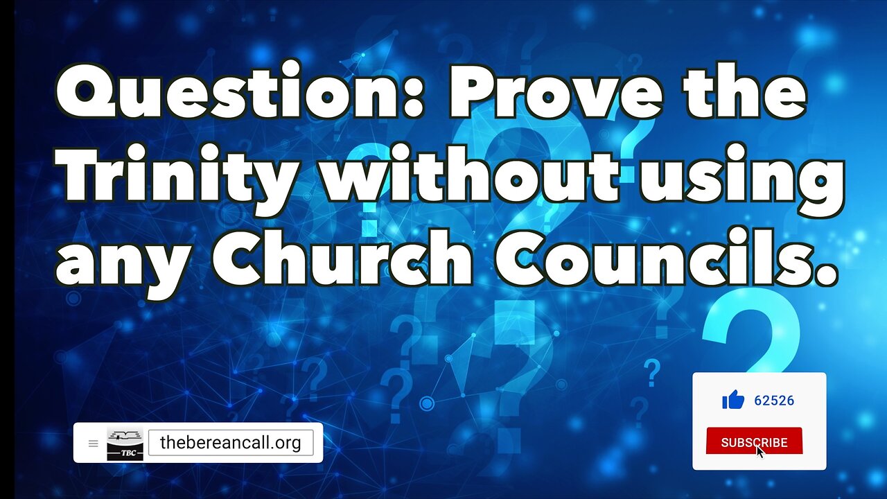 Question: Prove the Trinity without using any Church Councils.