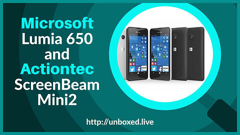 Microsoft Lumia 650 and Actiontec ScreenBeam Mini2 - PLUGHITZ Live Unboxed
