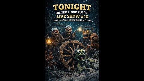 3RD FLOOR #PUPPET #SHOW #10 #LIVE ( WELCOME WAGON RUNS OVER NEW COMER )