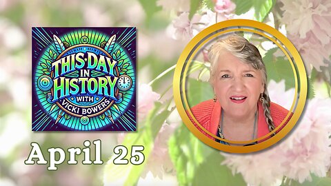 April 25 This Day in history