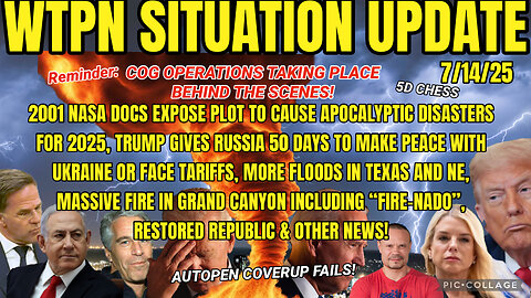 WTPN SITUATION UPDATE FEATURING RESTORED REPUBLIC 7/14/25