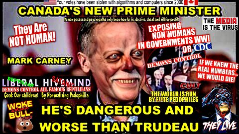 HE'S DANGEROUS AND WORSE THAN TRUDEAU - HOW MARK CARNEY AND THE LIBERALS ARE DESTROYING CANADA