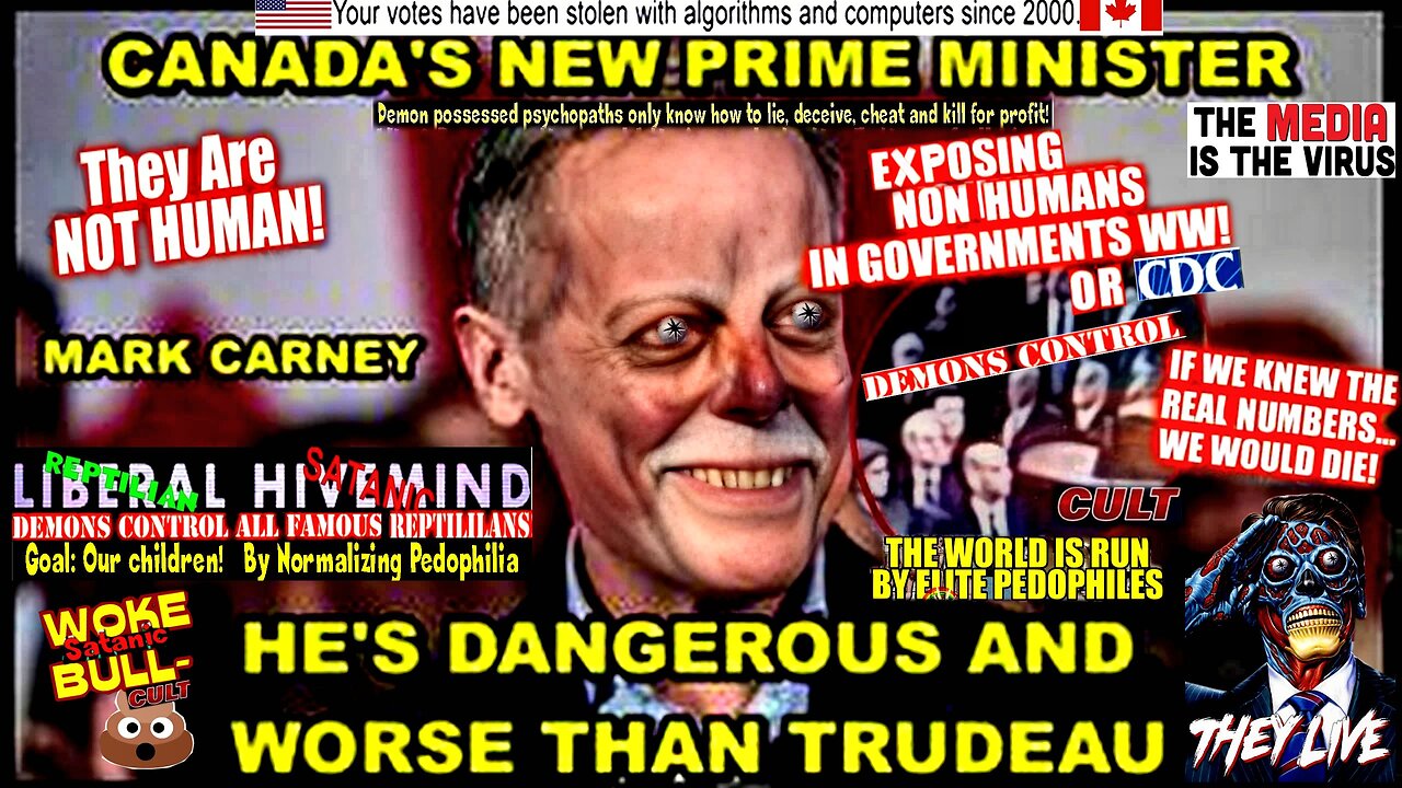 HE'S DANGEROUS AND WORSE THAN TRUDEAU - HOW MARK CARNEY AND THE LIBERALS ARE DESTROYING CANADA