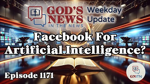 GNITN Episode 1171 - Facebook For Artificial Intelligence