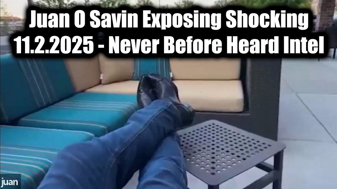 Juan O Savin Exposing Shocking 11.2.25, Never Before Heard Intel