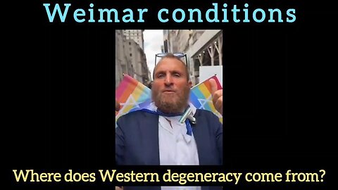 Where does Western degeneracy come from? 🏳️‍🌈 / "Weimar conditions" 2.0