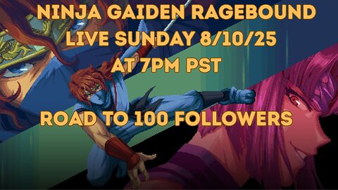 Ninja Gaiden Ragebound Live Plus Road to 100 Followers