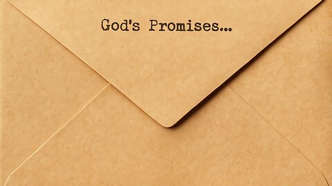 God’s Promises – Faith, Hope & God’s Promises
