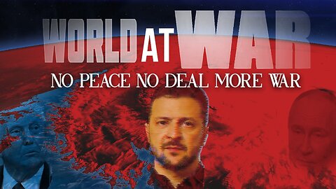 World At WAR w/Dean Ryan 'No Peace No Deal.. More War'
